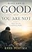 When God is good and you ar...
