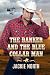 The Banker and the Blue Collar Man (Snow Creek Ranch)
