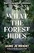 What the Forest Hides by Jaime Jo Wright
