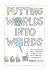 Putting Worlds into Words by Rabbi Ed Elkin