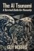 The AI Tsunami: A Survival ...