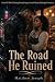 The Road He Ruined: Gritty ...
