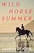 Wild Horse Summer