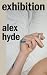 Exhibition by Alex   Hyde