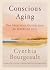 Conscious Aging: Ten Spirit...