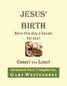 Jesus' Birth by Gary Westgerdes Jesus' Birth by Gary Westgerdes