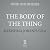 The Body of the Thing: Stories