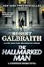 The Hallmarked Man: A Cormoran Strike Novel