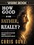 How Good Is The Father, Rea...
