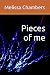 Pieces of me by Melissa Chambers