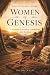 Women of Genesis: A 10-Week...