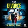 The Divorce Lawyer by McGarvey Black