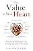 The Value of Your Heart by Tim Whitmere
