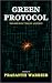 GREEN PROTOCOL: The Grid Won't Fail By Accident. Someone Designed It That Way.
