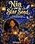 Nia and The Star Seed by Garima B