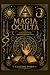 Magia Oculta: volume I
