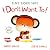 Tiny Tiger Says I Don't Want To