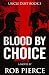 Blood By Choice