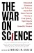 The War on Science