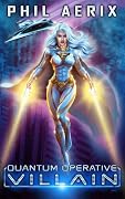 Villain: A Space Sci-Fi Superhero Harem Adventure