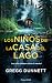 Los niños de la casa del lago by Gregg Dunnett