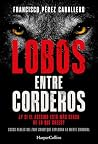 Lobos entre corderos