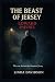 The Beast of Jersey: Edward Paisnel The true horror that haunted Jersey (The Beast Files)