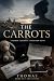 THE CARROTS: A Novel Inspir...