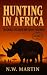 HUNTING IN AFRICA: Tracking...