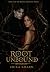 The Root Unbound: Book 5 of...