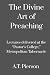 The Divine Art of Preaching...