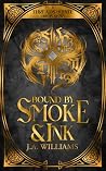 Bound By Smoke & ...