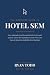The Complete Guide to Hotel...