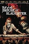 Fall of the House of Slaughter #1 by Tate Brombal