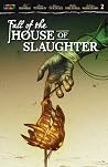Fall of the House of Slaughter #2 by Tate Brombal