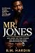 Mr. Jones by B.M. Hardin Mr. Jones by B.M. Hardin