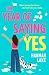 The Year of Saying Yes by Hannah Lake