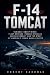 F-14 Tomcat: Variable-Sweep...