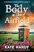 The Body at the Airfield by Kate Hardy The Body at the Airfield by Kate Hardy