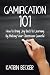 Gamification 101 by Katrin Becker
