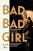 Bad Bad Girl by Gish Jen Bad Bad Girl by Gish Jen