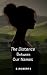 The Distance Between Our Names