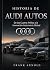 HISTORIA DE AUDI AUTOS: De ...