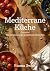 Mediterrane Küche: Das Gehe...