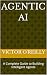 AGENTIC AI: A Complete Guid...