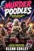 MURDER POODLES: A crazy sci...