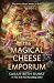 The Magical Cheese Emporium (Spellshop #4)