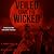 Veiled Come the Wicked