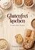 Glutenfrei kochen: Lecker o...