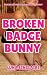 Broken Badge Bunny : Claime...